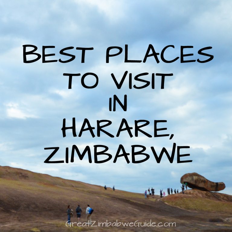 Great Zimbabwe Guide Best places to visit in Harare