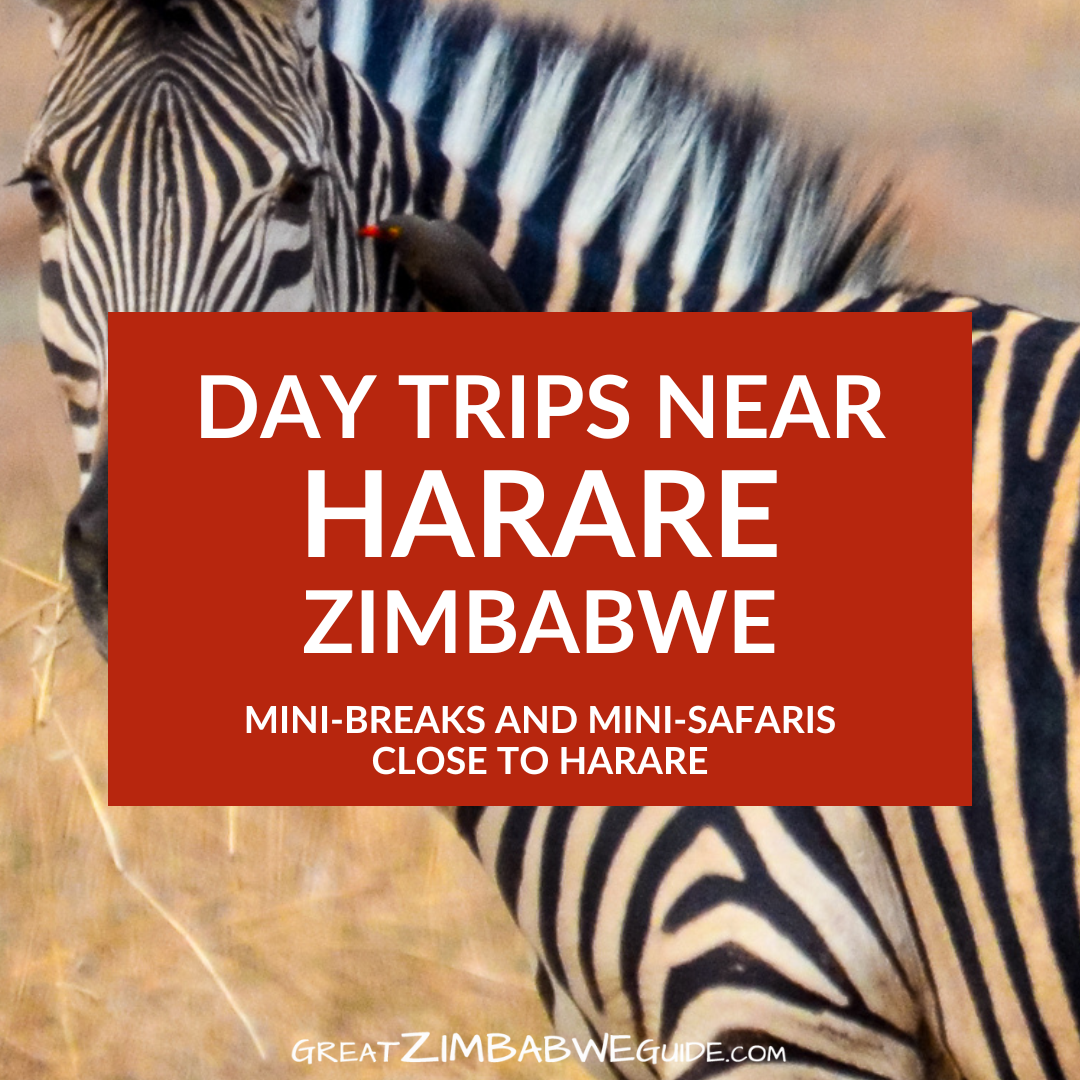 Harare day trips GREAT ZIMBABWE GUIDE