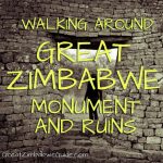 Route Walking Great Zimbabwe Monument Ruins