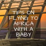 Flying to Africa with a baby