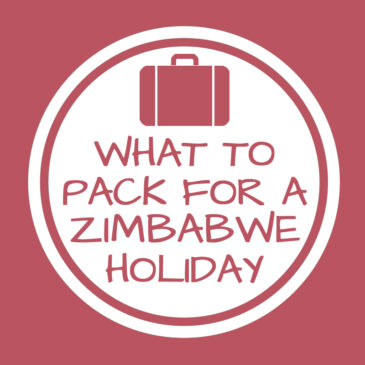 Suitcase must-haves: What to pack for a holiday to Zimbabwe