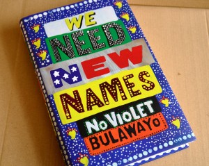 We Need New Names by Noviolet Bulawayo